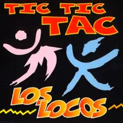 Tic Tic Tac - Single by Los Locos album reviews, ratings, credits