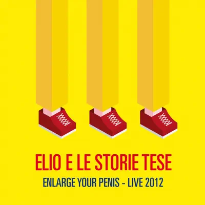 Enlarge Your Penis (Live 2012) - Elio E Le Storie Tese