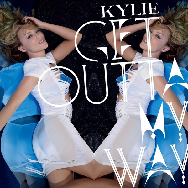Get Outta My Way (Remixes EP 2) - Kylie Minogue