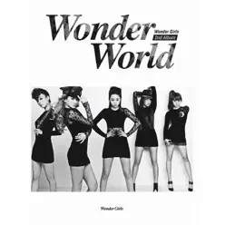 2nd Album Wonder World - Wonder Girls 2nd Album Wonder World - Wonder Girls