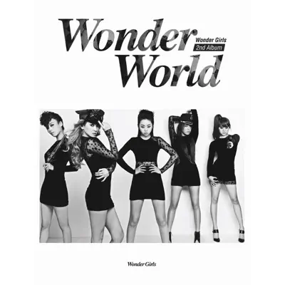 2nd Album Wonder World - Wonder Girls 2nd Album Wonder World - Wonder Girls