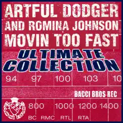 Movin' Too Fast (Remixes) [Ultimate Collection] by Artful Dodger & Romina Johnson album reviews, ratings, credits