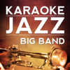Feeling Good (Karaoke Version) [Originally Performed By Michael Bublé] - Karaoke Jazz Big Band