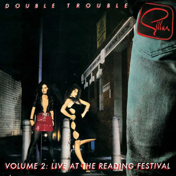 Double Trouble, Vol. 2: Live At the Reading Festival (Remastered) by Gillan  on Apple Music