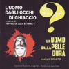 L'Uomo Dagli Occhi Di Ghiaccio/ Un Uomo Dalla Pelle Dura (original motion picture soundtracks)