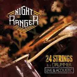 24 Strings & a Drummer (Live & Acoustic) - Night Ranger