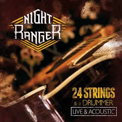 24 Strings & a Drummer (Live & Acoustic) - Night Ranger