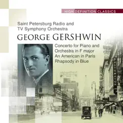Concerto for Piano and Orchestra in F major; An American in Paris; Rhapsody in Blue by Saint Petersburg Radio and TV Symphony Orchestra album reviews, ratings, credits