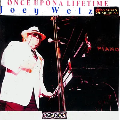 Once Upon a Lifetime - Joey Welz