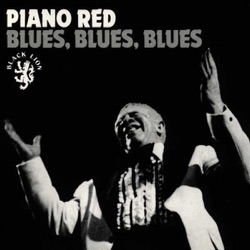 Piano Red - Do She Love Me