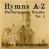 Hymns A-Z Performance Tracks: Vol 5 album lyrics, reviews, download