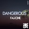 Dangerous - FazeOne lyrics