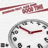 Stream & download Good Time (Original Mix) [feat. Alex Sure] - Single