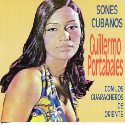 Sones Cubanos - Guillermo Portabales