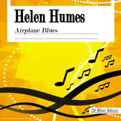 Airplane Blues - Helen Humes Airplane Blues - Helen Humes