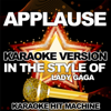 Applause (In the Style of Lady Gaga) [Karaoke Version] - Karaoke Hit Machine