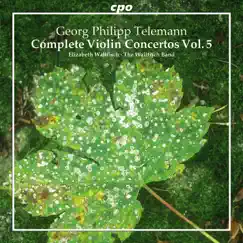 Telemann: Complete Violin Concertos, Vol. 5 by Elizabeth Wallfisch album reviews, ratings, credits