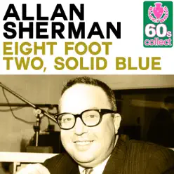 Eight Foot Two, Solid Blue (Remastered) - Single - Allan Sherman