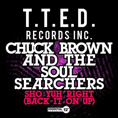 Sho Yuh Right (Back It On Up) - Single - Chuck Brown Sho Yuh Right (Back It On Up) - Single - Chuck Brown