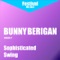 Sophisticated Swing (Bunny Berigan, Vol. 1)