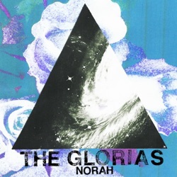 The Glorias - Norah