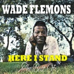 Wade Flemons - Easy Lovin'