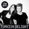 Turkish Delight (Frederik Olufsen Remix) - Fagget Fairys lyrics