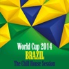 World Cup 2014 Brazil - The Chill House Session