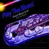 Play the Blues! Disco Blues in D (For Tenor Saxophone Players) song lyrics