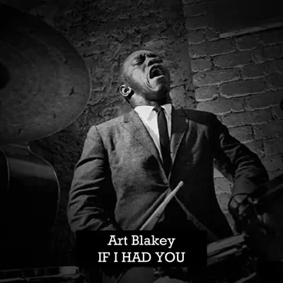 If I Had You - Art Blakey
