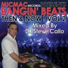 Bangin' Beats "Then & Now", Vol. 2 (Mixed by DJ Steve Callo)