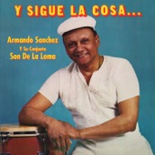 Armando Sanchez y su Conjunto Son De La Loma - No Me Digas Corazon