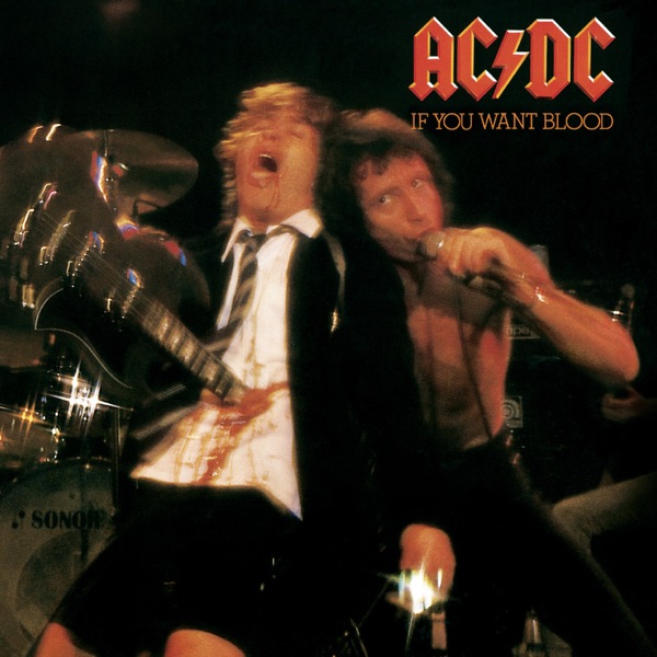 If You Want Blood, You've Got It (Live) - AC/DC