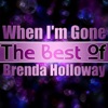 When I'm Gone - The Best of Brenda Holloway