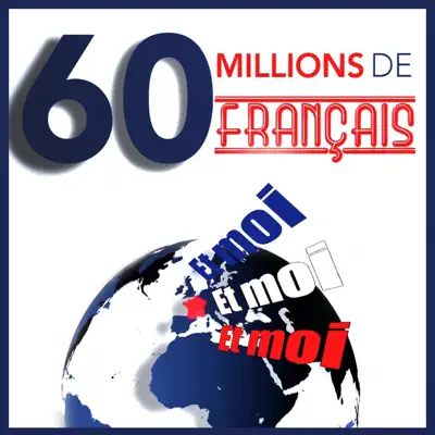 60 millions de français (Et moi et moi et moi) - Single - Didier Bourdon 60 millions de français (Et moi et moi et moi) - Single - Didier Bourdon
