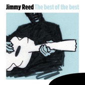 Jimmy Reed - Can't Stand to See You Go