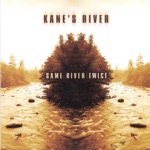 Kane's River - This Little Town