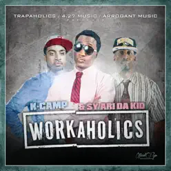 Workaholics (Deluxe Edition) - K Camp Workaholics (Deluxe Edition) - K Camp