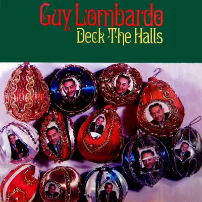 Deck the Halls - Guy Lombardo Deck the Halls - Guy Lombardo