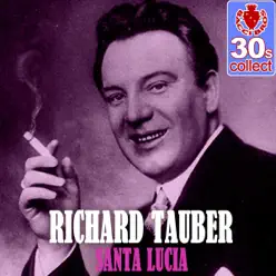 Santa Lucia (Remastered) - Single - Richard Tauber Santa Lucia (Remastered) - Single - Richard Tauber