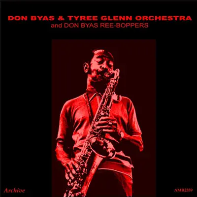 Don Byas and Tyree Glenn Orchestra & Ree-Boppers - Don Byas Don Byas and Tyree Glenn Orchestra & Ree-Boppers - Don Byas