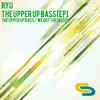 The Upper Up Bass [EP] - Single album lyrics, reviews, download