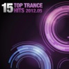15 Top Trance Hits 2012 - 05, 2012