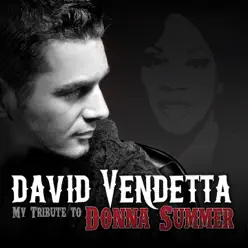 My Tribute to Donna Summer (Remixes) - David Vendetta My Tribute to Donna Summer (Remixes) - David Vendetta