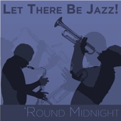 Let There Be Jazz! 'Round Midnight artwork