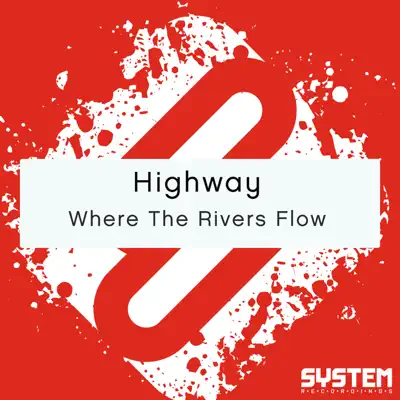 Where the Rivers Flow - Single - Highway