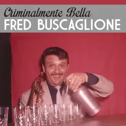 Criminalmente bella - Single - Fred Buscaglione