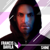 Shine - Francis Davila