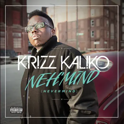 Neh'mind - Krizz Kaliko