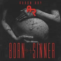 Born Sinner (feat. Big Rob) Song Lyrics